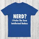 Intellectual Badass Chicluma T Shirt