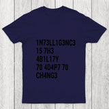 Intelligence Is The Ability To Adapt To Change Chicluma T Shirt