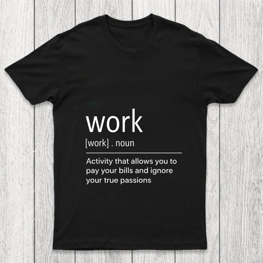 Work Definition Chicluma T Shirt