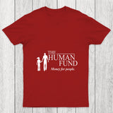 The Human Fund Money For People Chicluma T Shirt