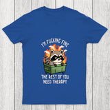 The Rest Of You Need Therapy Chicluma T Shirt