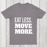 Eat Less Move More Chicluma T Shirt
