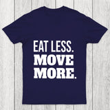 Eat Less Move More Chicluma T Shirt
