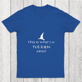 What I Am Tolkien About Chicluma T Shirt