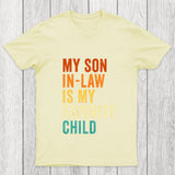 My Son In Law Is My Favorite Child Chicluma T Shirt