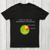 How To Get An Engineers Attention Chicluma T Shirt