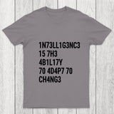 Intelligence Is The Ability To Adapt To Change Chicluma T Shirt