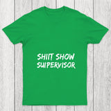 Shit Show Superrisor Chicluma T Shirt