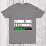 Downsizing In Progress Chicluma T Shirt
