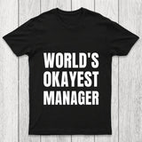 World Is Okayest Manager Chicluma T Shirt