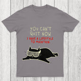 You Can't Quit Now Chicluma T Shirt