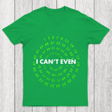I Can T Even Funny Data Analyst Chicluma T Shirt