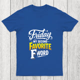 Friday My Second Favorite F Word Chicluma T Shirt