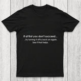 If At First You Dont Succeed Turn It Off And Back Chicluma T Shirt