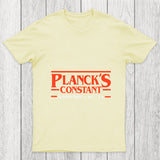 Planck Is Constant Chicluma T Shirt