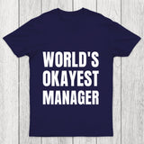 World Is Okayest Manager Chicluma T Shirt