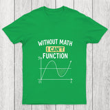 Cannot Function Chicluma T Shirt