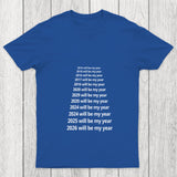 Next Year Will Be My Year Chicluma T Shirt