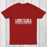 I Used To Be A People Person Chicluma T Shirt
