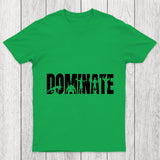 Dominate Chicluma T Shirt