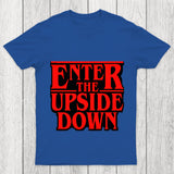 Enter The Upside Down Chicluma T Shirt
