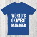 World Is Okayest Manager Chicluma T Shirt