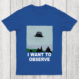 I Want To Observe Chicluma T Shirt