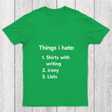 Things I Hate Chicluma T Shirt