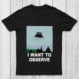 I Want To Observe Chicluma T Shirt