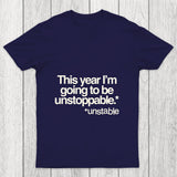 This Year I'M Going To Be Unstoppable Unstable Chicluma T Shirt