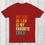 My Son In Law Is My Favorite Child Chicluma T Shirt