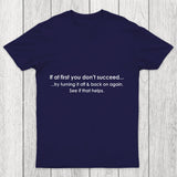 If At First You Dont Succeed Turn It Off And Back Chicluma T Shirt