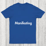 Manifesting Inspirational Quotes Chicluma T Shirt