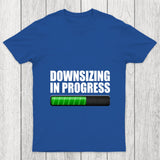 Downsizing In Progress Chicluma T Shirt