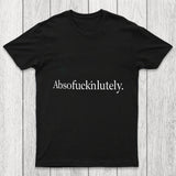 Absofuckinlutely Chicluma T Shirt