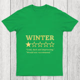 Winter Is Not Recommended Chicluma T Shirt