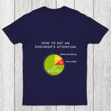 How To Get An Engineers Attention Chicluma T Shirt