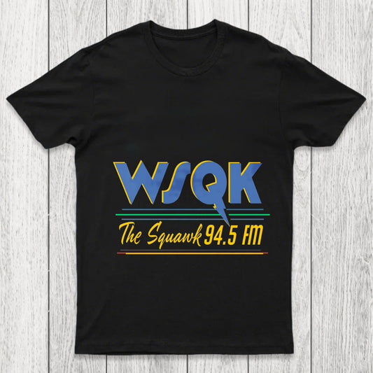 Wsqk The Squawk 94.5 Fm Chicluma T Shirt