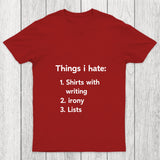 Things I Hate Chicluma T Shirt