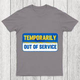 Temporarily Out Of Service Chicluma T Shirt