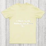Nothing Surprise Me Chicluma T Shirt