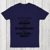 The Difference Between Ordinary And Extraordinary Chicluma T Shirt