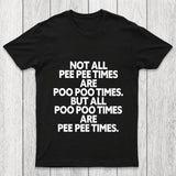 Pee Pee Poo Poo Times Chicluma T Shirt