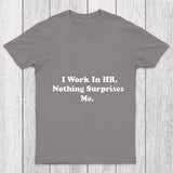 Nothing Surprise Me Chicluma T Shirt
