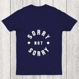 Sorry Not Sorry Chicluma T Shirt