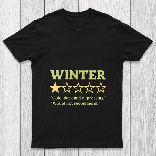 Winter Is Not Recommended Chicluma T Shirt