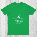 What I Am Tolkien About Chicluma T Shirt