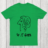 So It Gose Chicluma T Shirt