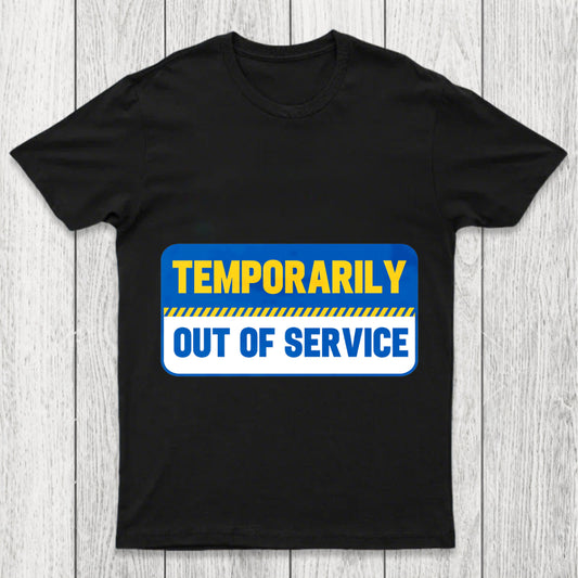 Temporarily Out Of Service Chicluma T Shirt