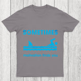 Sometimes Motivation Finds You Chicluma T Shirt